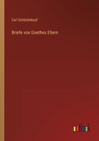 Briefe Von Goethes Eltern 3846026476 Book Cover