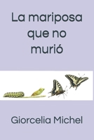 La mariposa que no murió B08RKP8MP2 Book Cover