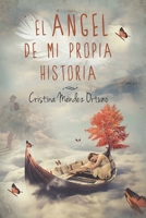 El �ngel de mi propia historia B0849TVPPW Book Cover
