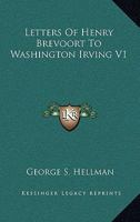 Letters Of Henry Brevoort To Washington Irving V1 1162763523 Book Cover