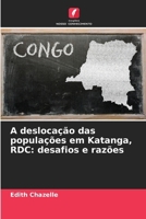 A deslocação das populações em Katanga, RDC: desafios e razões (Portuguese Edition) 6209556396 Book Cover