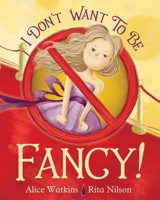 I Don't Want to Be Fancy B0BKYCF5TN Book Cover