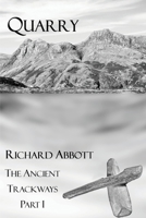 Quarry: The Ancient Trackways, Part I 1838012036 Book Cover