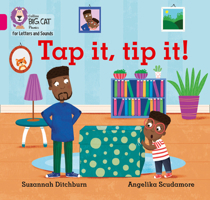 Collins Big Cat Phonics for Letters and Sounds – Tap It, Tip It!: Band 1A/Pink A 0008357560 Book Cover