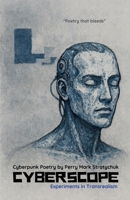Cyberscope: Experiments in Transrealism B0FSCVPHQS Book Cover