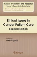 Ethical Issues in Cancer Patient Care (Cancer Treatment and Research) 0387877177 Book Cover