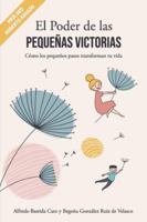 El Poder de las Pequeñas Victorias: Cómo los pequeños pasos transforman tu vida B0FWCSHY3D Book Cover