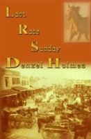 Last Race Sunday 1936127652 Book Cover