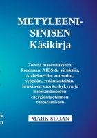 Metyleenisinisen käyttöopas (Finnish Edition) 3769356462 Book Cover