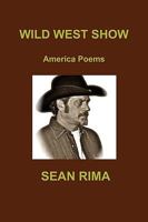 Wild West Show 0557357659 Book Cover