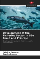 Development of the Fisheries Sector in São Tomé and Príncipe 6207207637 Book Cover