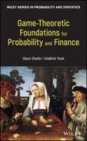 Game-Theoretic Foundations for Probability and Finance 0470903058 Book Cover