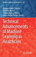 Technical Advancements of Machine Learning in Healthcare 9813346973 Book Cover