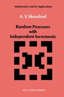 Random Processes with Independent Increments (Mathematics and its Applications) 0792303407 Book Cover