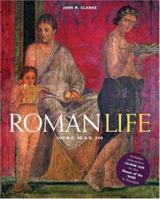 Roman Life: 100 BC to AD 200 0810993392 Book Cover