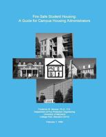 Fire Safe Student Housing: A Guide for Campus Housing Administrators 1482725614 Book Cover