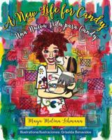 A New Life for Candy / Una Nueva Vida para Candy: A true story / Una historia verdadera 0692950990 Book Cover
