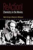 ReAction!: Chemistry in the Movies 019532692X Book Cover