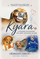 Kyara: A pequena dachshund que abriu um mundo em mim (Meus Pets) (Portuguese Edition) B0HGLM1FCY Book Cover