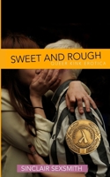 Sweet & Rough 0990762831 Book Cover