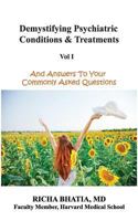 Demystifying Psychiatric Conditions and Treatments : And Answers to Your Commonly Asked Questions 1717179231 Book Cover