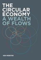 The Circular Economy: A Wealth of Flows 0992778468 Book Cover