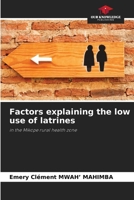 Factors explaining the low use of latrines 6206977021 Book Cover