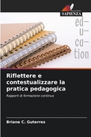 Riflettere e contestualizzare la pratica pedagogica (Italian Edition) 620827530X Book Cover