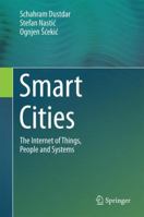 Smart Cities: The Internet of Things, People and Systems 331960029X Book Cover