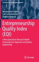 Entrepreneurship Quality Index (EQI): A New Operations Research Model Using Bayesian Approach and Quality Engineering 303077158X Book Cover