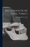 Recuerdos de mi vida, Tomo I: 1 1015518516 Book Cover