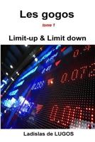 Les gogos - Tome 1: Limit up & Limit down 1797663089 Book Cover