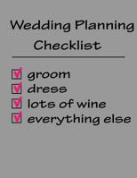 Wedding Planning Checklist: Wedding Planning Book 1502383489 Book Cover