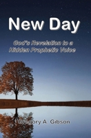 New Day: God's Revelation to Hidden Prophetic Voice 1773542842 Book Cover