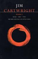 Cartwright Plays: 1: Road, Bed, Two, and The Rise and Fall of Little Voice (Contemporary Dramatists Series) 0413702308 Book Cover