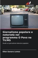 Giornalismo popolare e notorietà nel programma O Povo na TV/MS 620603304X Book Cover