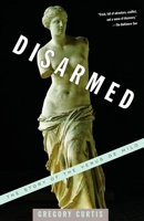 Disarmed: The Story of the Venus de Milo 0375415238 Book Cover