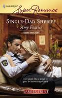 Single-Dad Sheriff (Harlequin Superromance) 0373714734 Book Cover