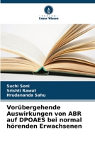 Vorübergehende Auswirkungen von ABR auf DPOAES bei normal hörenden Erwachsenen (German Edition) 6207696751 Book Cover