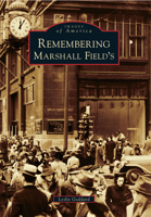 Remembering Marshall Field's 0738583685 Book Cover