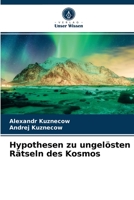 Hypothesen zu ungelösten Rätseln des Kosmos 6203176222 Book Cover