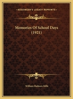 Memories Of School Days (1921) 1359321799 Book Cover