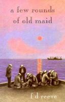 A Few Rounds of Old Maid & Other Stories 1885214006 Book Cover