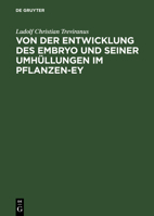 Von der Entwicklung des Embryo und seiner Umhüllungen im Pflanzen-Ey 3111110648 Book Cover