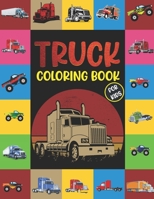 Truck Coloring Book For Kids.: The Most Wanted Beautiful Trucks Coloring Book Design are Here! Kids Get Ready To Have Fun. B08SGMZZ94 Book Cover