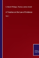 A Treatise on the Law of Evidence: Vol. I 3375132123 Book Cover