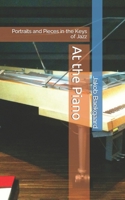 At the Piano: Portraits and Pieces in the Keys of Jazz B0CC7FGPR8 Book Cover