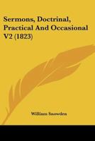 Sermons, Doctrinal, Practical And Occasional V2 1167013352 Book Cover