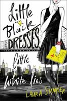 Little Black Dresses, Little White Lies 1481459902 Book Cover