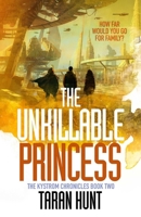 The Unkillable Princess (2) (The Kystrom Chronicles) 1837860580 Book Cover